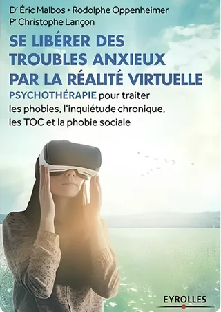 Couverture du livre « Se libérer des troubles anxieux par la réalité virtuelle »