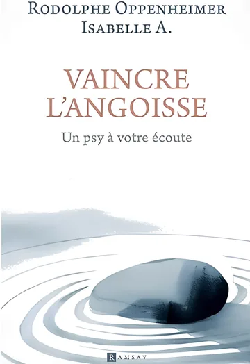 Couverture du livre « Vaincre l’angoisse : un psy à votre écoute »