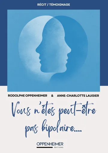 Couverture du livre « Vous n’êtes peut-être pas bipolaire »