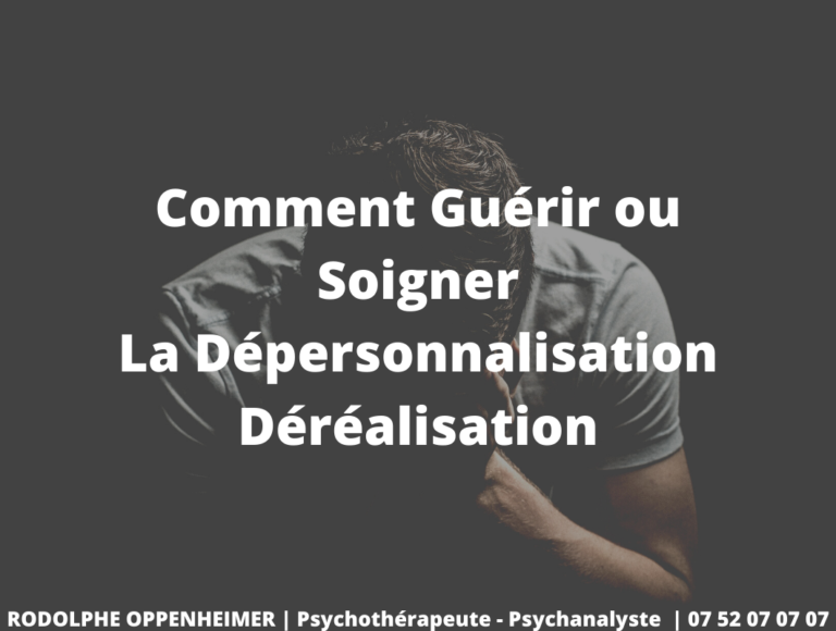 Comment Guérir ou Soigner la Dépersonnalisation / Déréalisation