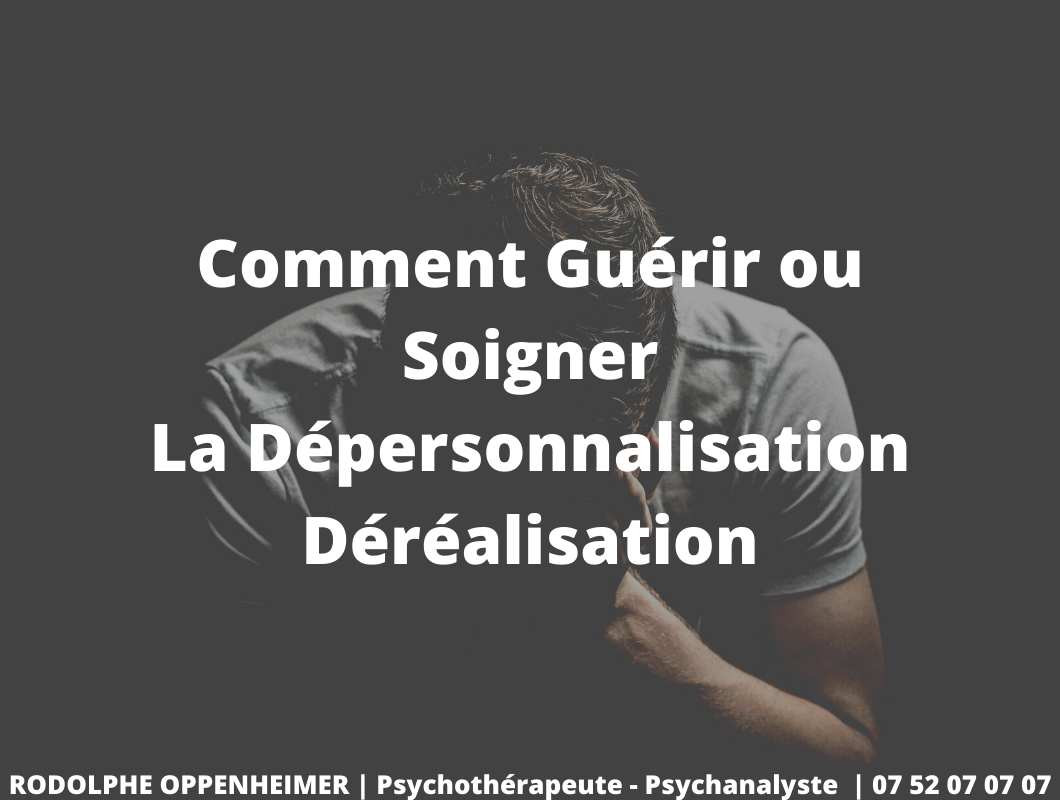 You are currently viewing Comment guérir ou soigner la dépersonnalisation / déréalisation