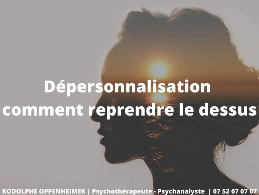 dépersonnalisation reprendre le dessus
