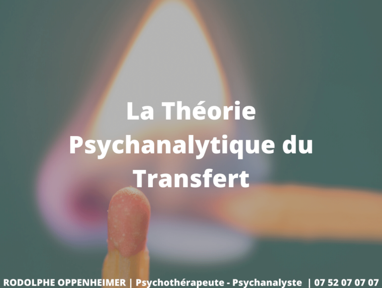 La Théorie Psychanalytique du Transfert