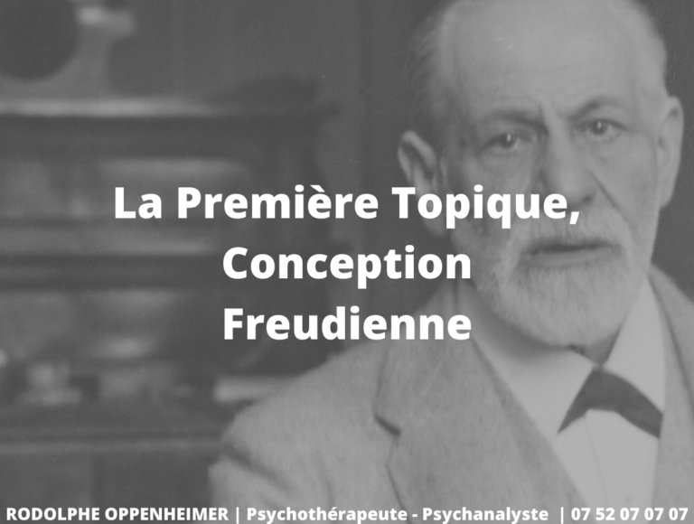 La première topique, conception freudienne Rodolphe Oppenheimer