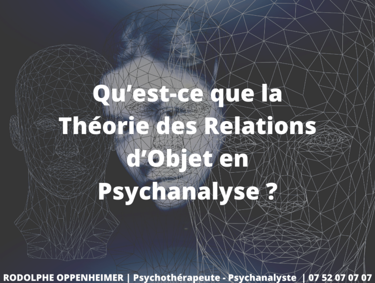 Qu’est-ce que la théorie des relations d’objet en psychanalyse ?