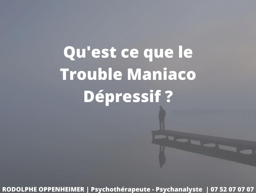 Read more about the article Qu’est-ce que le trouble maniaco-dépressif ?