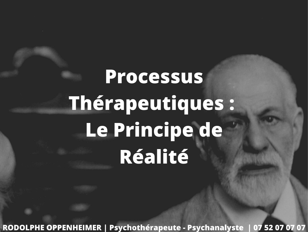Processus thérapeutiques : le principe de réalité