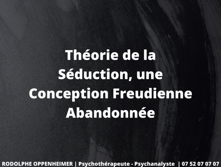 Théorie de la séduction, une conception freudienne abandonnée