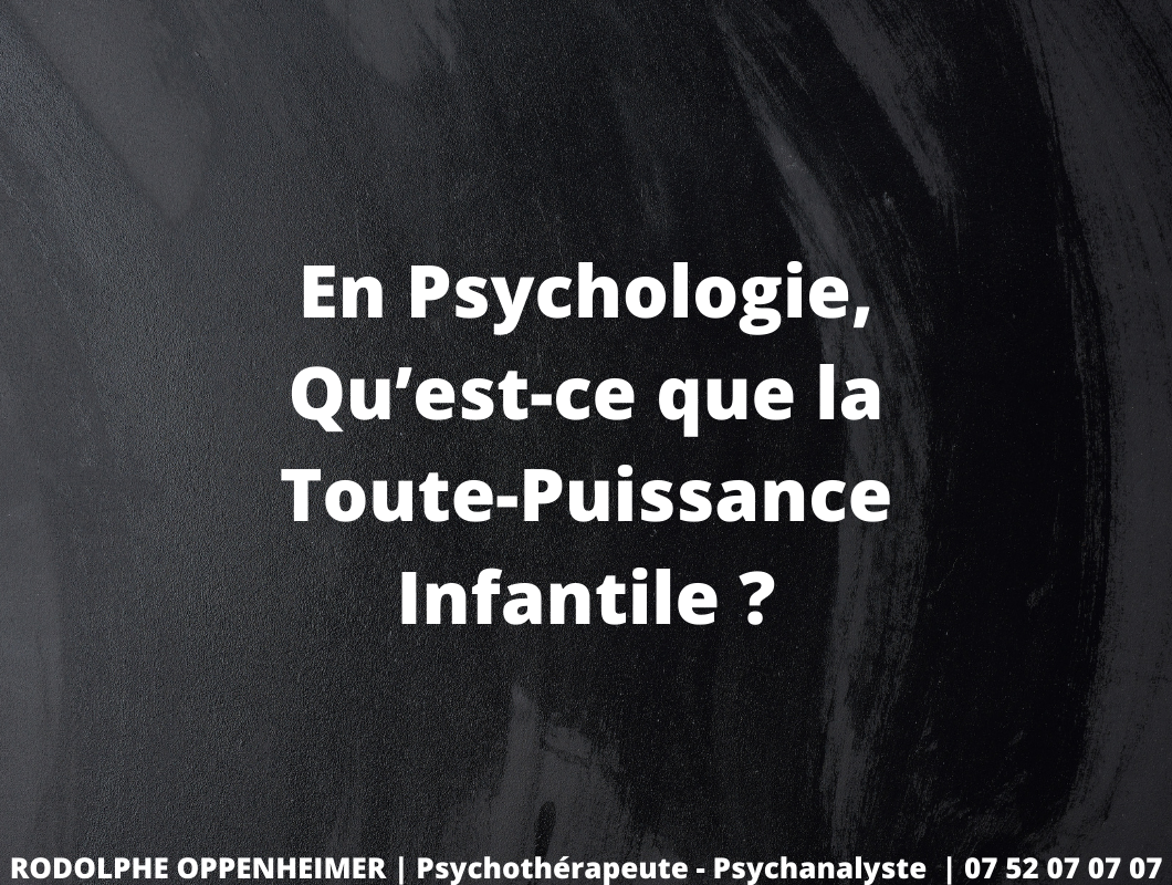 Read more about the article En psychologie, qu’est-ce que la toute-puissance infantile ?