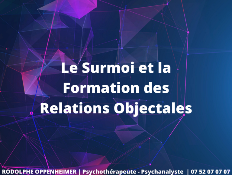Read more about the article Le surmoi et la formation des relations objectales
