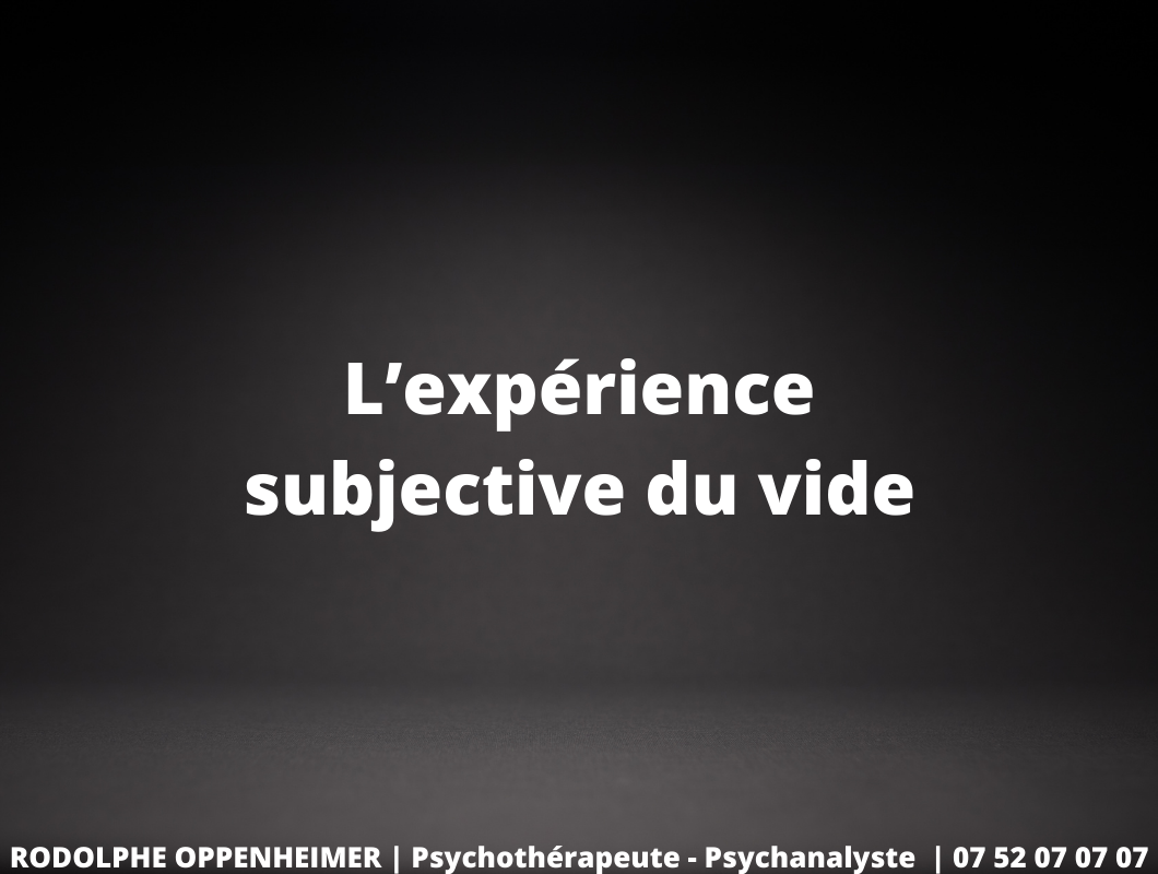 Read more about the article L’expérience subjective du vide, expérience pathologique douloureuse