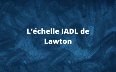 L’échelle IADL de Lawton