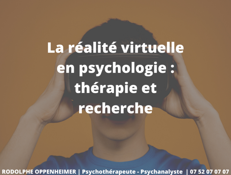 La réalité virtuelle en psychologie : thérapie et recherche