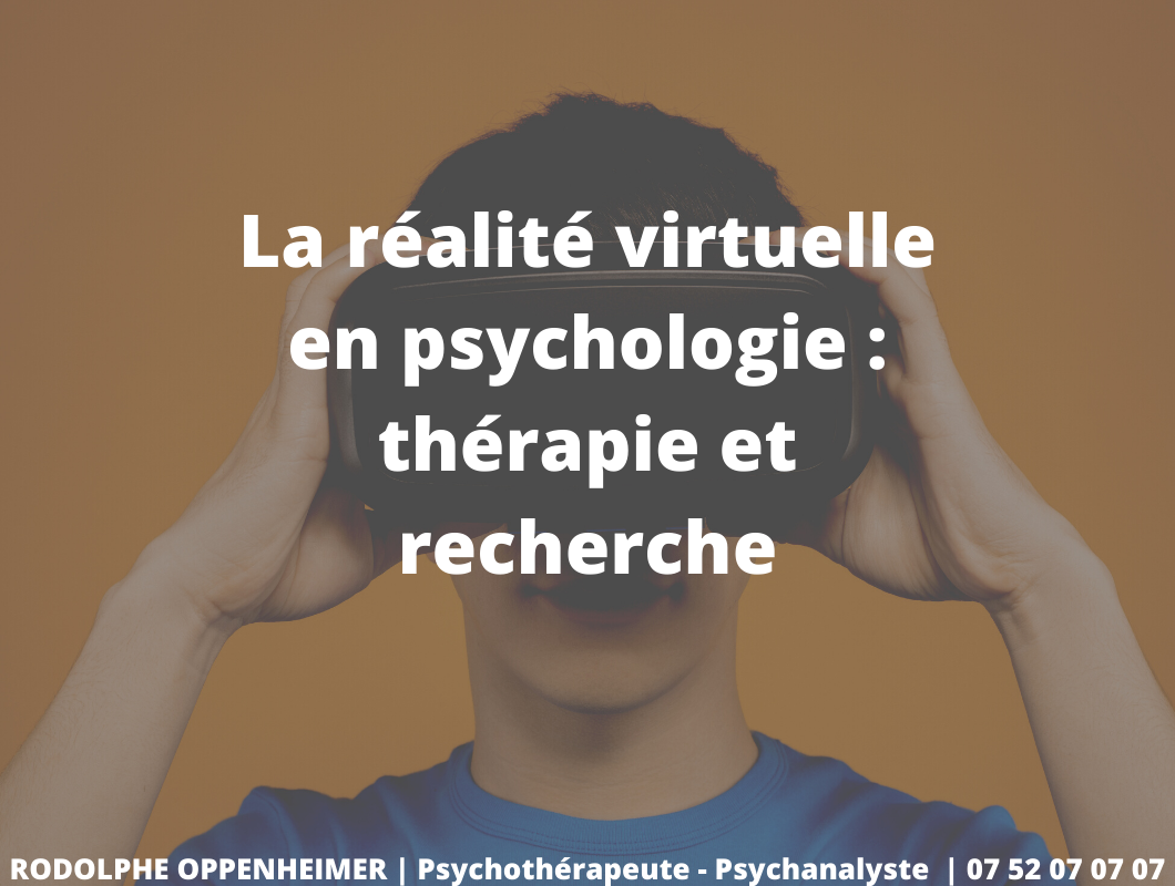 La réalité virtuelle en psychologie : thérapie et recherche
