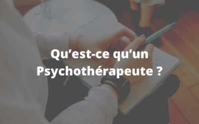 Qu’est-ce qu’un Psychothérapeute ?