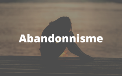Abandonnisme – Causes et Traitement