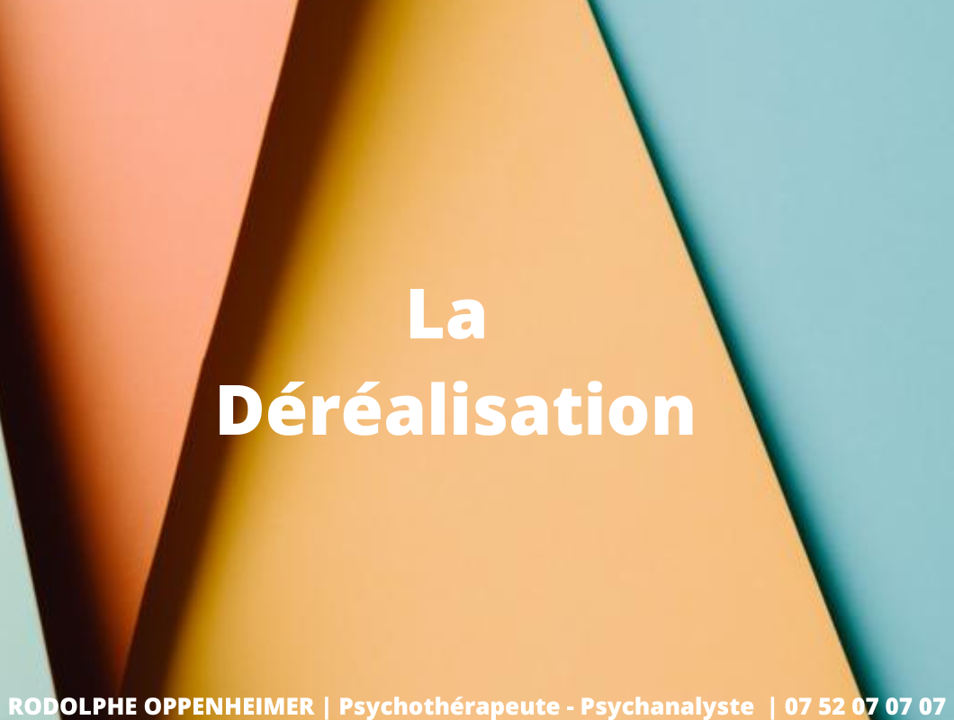 La déréalisation : l’impression d’être séparé du monde extérieur