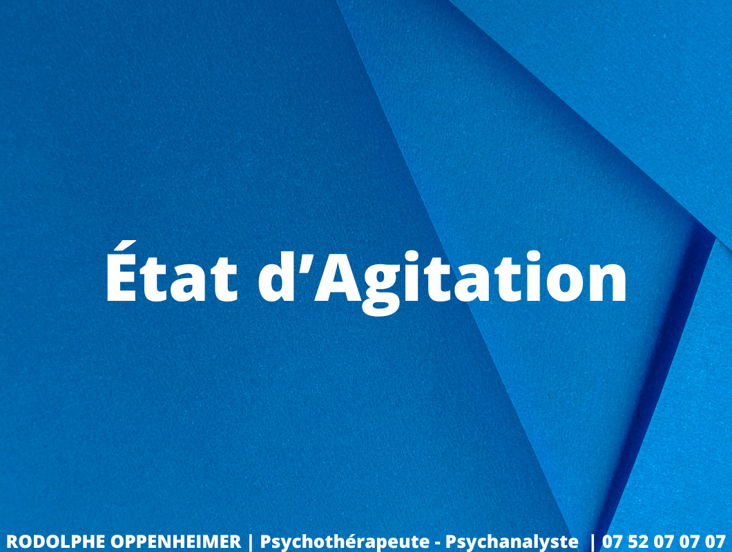 tat-d-agitation-d-finition-et-dangers-rodolphe-oppenheimer