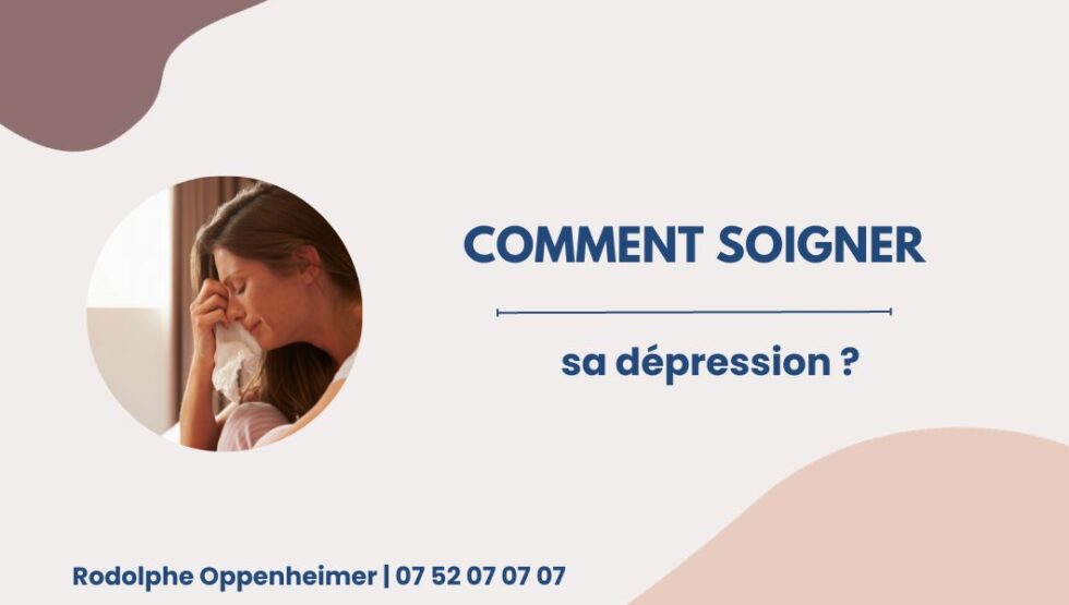 Comment soigner sa dépression? - Rodolphe Oppenheimer