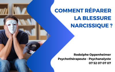 Comment réparer la blessure narcissique ?