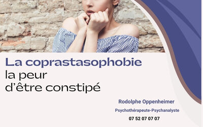 La  coprastasophobie ou l’apopathodiaphulatophobie : la peur d’être constipé