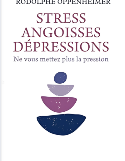 Stress, angoisses, dépressions
