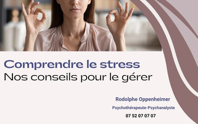 Comprendre le Stress : Origines, Symptômes et Conseils pour Mieux le Gérer