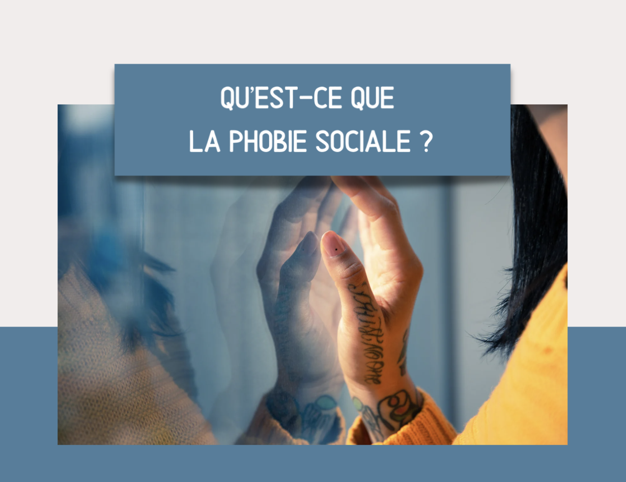Qu’est-ce que la phobie sociale?