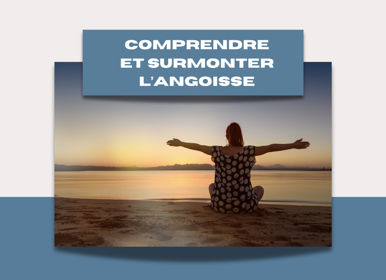 Comprendre et surmonter l’angoisse : Un accompagnement personnalisé en Belgique
