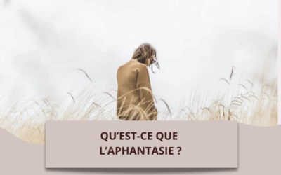 Qu’est-ce que l’aphantasie?