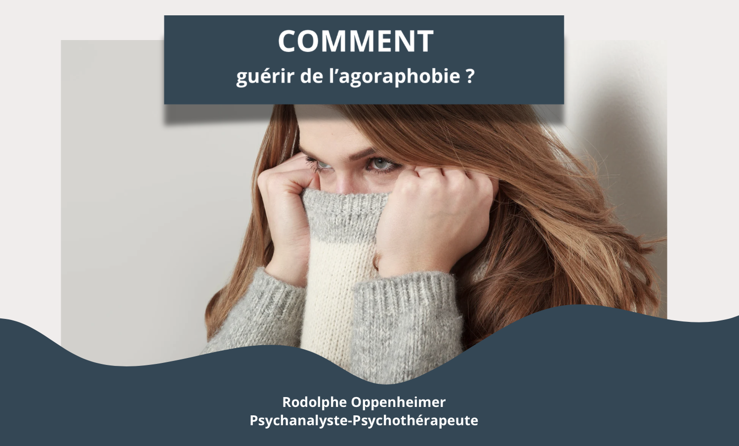 Comment guérir de l’agoraphobie ?